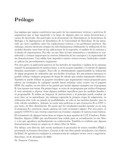 Pr´ologo
Las p´aginas que siguen constituyen una parte de las exposiciones te´oricas y pr´acticas de
asignaturas que se han i