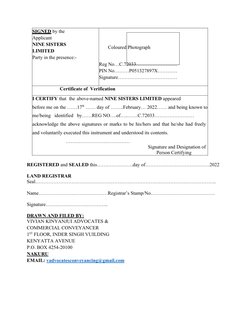 SIGNED by the 
Applicant
NINE SISTERS 
LIMITED
Party in the presence:-
Coloured Photograph
Reg No…C.72033…………………….
PIN No………P