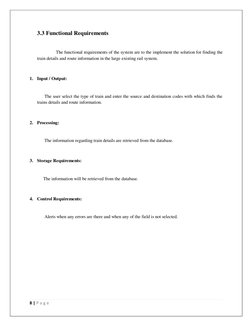 8 | P a g e  
 
3.3  Functional Requirements 
 
          The functional requirements of the system are to the implemen