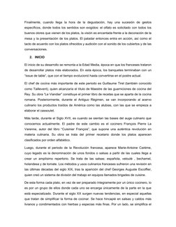 Finalmente,  cuando  llega  la  hora  de  la  degustación,  hay  una  sucesión  de  gestos
específicos, donde todos los senti