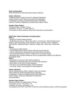 Book recommended: 
DRESS DESIGNING by Manmeet Sodhia Kalyani Publishers 
 
Library reference: 
Traditional Indian Textiles