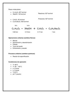 Pesos moleculares:

C51H99O6: 807 ton/mol 

3NaOH: 120 ton/mol

C3H8O3: 92 ton/mol

C48H94Na3O6: 835 ton/mol
Operaciones