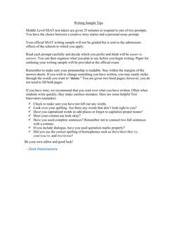 Writing Sample Tips 
Middle Level SSAT test-takers are given 25 minutes to respond to one of two prompts. 
You have the choic