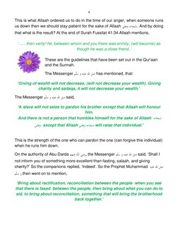 4
This is what Allaah ordered us to do in the time of our anger, when someone runs
us down then we should stay patient fo