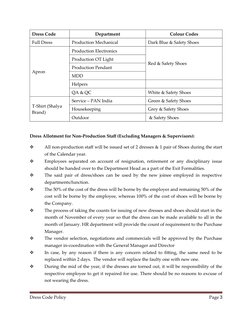 Dress Code
Department
Colour Codes
Full Dress
Production Mechanical
Dark Blue & Safety Shoes
Apron
Production Electronics
Red