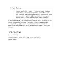 4. Nutrir (Nurture):

El último paso implica brindarte a ti mismo compasión y cuidado. 
Esto puede ser hablándote con amabil