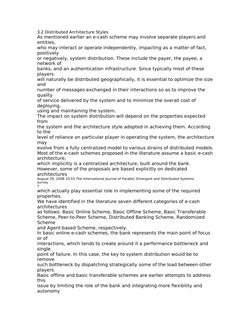 3.2 Distributed Architecture Styles
As mentioned earlier an e-cash scheme may involve separate players and 
entities,
who may