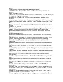 paper.
Three types of transactions underlie e-cash schemes:
• Withdrawal: is the operation during which a consumer purchases