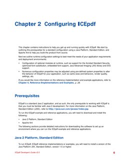ICEpdf Developer’s Guide v3.0
6
Chapter 2 Configuring ICEpdf
This chapter contains instructions to help you get up and runnin