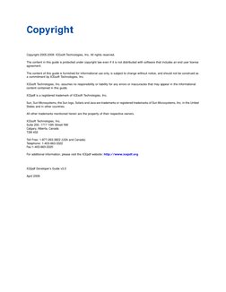 Copyright
Copyright 2005-2009. ICEsoft Technologies, Inc. All rights reserved.
The content in this guide is protected under c