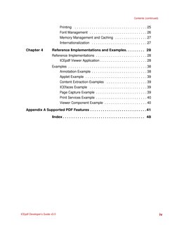 Contents (continued)
ICEpdf Developer’s Guide v3.0
iv
Printing  . . . . . . . . . . . . . . . . . . . . . . . . . . . . . . .