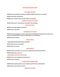 FOOD SERVICE SEQUENCE SCRIPT
WELCOMING THE GUEST
WAITER: Good evening Ma’am. Welcome to SAMITA CUISINE. Do you have a reserva