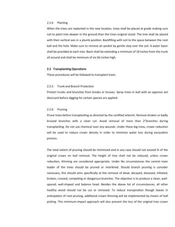 2.1.6
Planting
When the trees are replanted in the new location, trees shall be placed at grade making sure
not to plant tree