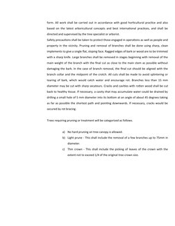 form. All work shall be carried out in accordance with good horticultural practice and also
based on the latest arboricultura