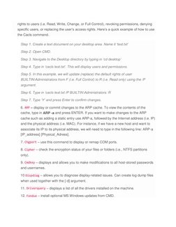 rights to users (i.e. Read, Write, Change, or Full Control), revoking permissions, denying 
specific users, or replacing the