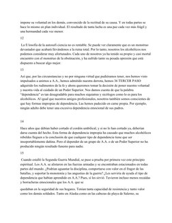 impone su voluntad en los demás, convencido de la rectitud de su causa. Y en todas partes se 
hace lo mismo en plan individua