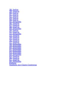 38. Joslyn
39. Josslyn
40. Joslyn
41. Joslyn
42. Joslyn
43. Joslyn
44. Joslyn
45. finlandés
46. Josslyn
47. Josslyn
48. Jossl