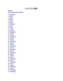 CONTENIDO
Prefacio
Advertencia de contenido
1. finlandés
2. Joslyn
3. Joslyn
4. Joslyn
5. Joslyn
6. Joslyn
7. finlandés
8. Jo