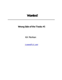 Wanted
Wrong Side of the Tracks #5
KA Merikan
O 
  ceanofP 
 
 DF 
 
 .com
 
 
