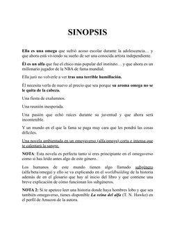SINOPSIS
Ella es una omega que sufrió acoso escolar durante la adolescencia… y
que ahora está viviendo su sueño de ser una co