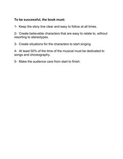To be successful, the book must:
1- Keep the story line clear and easy to follow at all times.
2- Create believable character