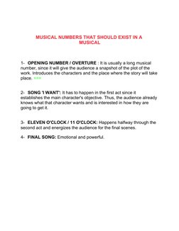 MUSICAL NUMBERS THAT SHOULD EXIST IN A
 MUSICAL
1- OPENING NUMBER / OVERTURE : It is usually a long musical 
number, since it