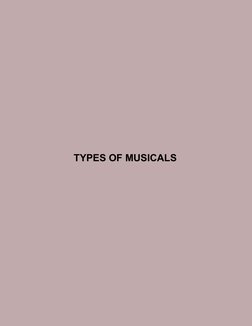 TYPES OF MUSICALS
