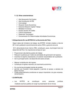 Página 7 
MYPES 
 
 
1.1.3) Otras características: 
 
 Alta Generación De Empleo 
 Alta Contribución Al PBI 
 Inform