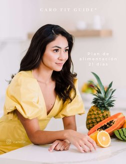 C A R O  F I T  G U I D E ®
P l a n  d e
a l i m e n t a c i ó n
2 1  d í a s
c a r o f i t _
