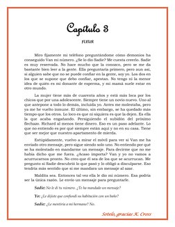 Sotelo, gracias K. Cross 
Capítulo 3 
FLEUR 
 
Miro fijamente mi teléfono preguntándome cómo demonios ha 
conseguido Van mi n