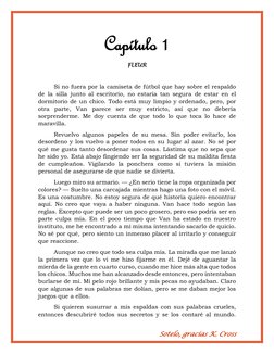 Sotelo, gracias K. Cross 
Capítulo 1 
FLEUR 
 
Si no fuera por la camiseta de fútbol que hay sobre el respaldo 
de la silla j