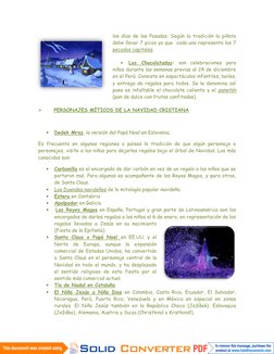 los días de las Posadas. Según la tradición la piñata
debe llevar 7 picos ya que cada uno representa los 7
pecados capitales.