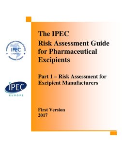 The IPEC 
Risk Assessment Guide 
for Pharmaceutical 
Excipients 
 
Part 1 – Risk Assessment for 
Excipien