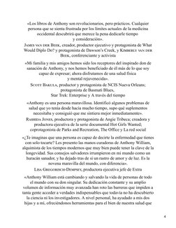 «Los libros de Anthony son revolucionarios, pero prácticos. Cualquier
persona que se sienta frustrada por los límites actuale