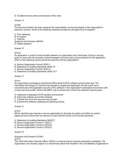 D. To determine the author and behavior of the code
Answer: D
Q1009
The security architect has been assigned the responsibili
