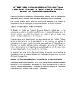 LEY ELECTORAL Y DE LAS ORGANIZACIONES POLITICAS 
CAPITULO II: IGUALDAD DE OPORTUNIDADES POLITICAS 
Articulo 103: Igualdad De