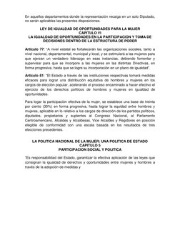 En aquellos departamentos donde la representación recaiga en un solo Diputado, 
no serán aplicables las presentes disposicion