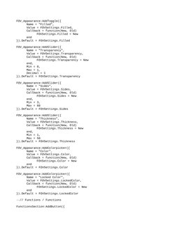 FOV_Appearance:AddToggle({
Name = "Filled",
Value = FOVSettings.Filled,
Callback = function(New, Old)
FOVSettings.Filled = Ne