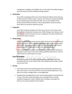management, scalability, and reliability. You can also attach Azure Blob storage or 
Azure File shares to VMs for additio