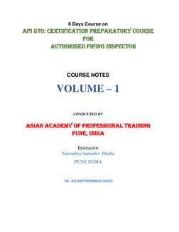 6 Days Course on 
API 570: certification preparatory course 
for 
       AUTHORISED PIPING INSPECTOR 
 
    
       
 
COUR