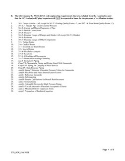 Page 4 of 9 
570_BOK_Feb 2023 
B. The following are the ASME B31.3 code engineering requirements that are excluded from the