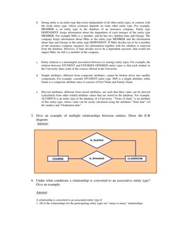 Is_Scheduled
COURSE 
CLASSROOM
Is_Qualified 
b. Strong entity is an entity type that exists independent of all other entity t