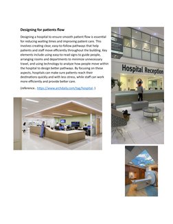 Designing for patients flow 
Designing a hospital to ensure smooth patient flow is essential
for reducing waiting times and i