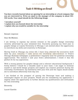 Task-1: Writing an Email
You have recently learned about an opening for an internship at a local company that
you are interes