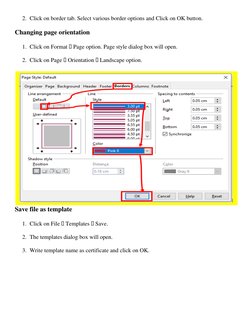 2. Click on border tab. Select various border options and Click on OK button. 
Changing page orientation 
1. Click on Format