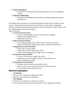6. Avoid Causing Harm:
• Ensure that your testing does not disrupt normal operations or cause damage to 
systems.
7. Maintain