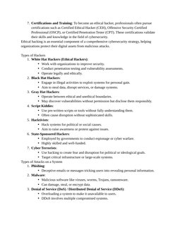 7. Certifications and Training: To become an ethical hacker, professionals often pursue 
certifications such as Certified Eth
