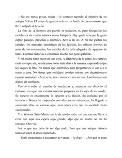 —No me metas prisas, mujer —le contesto tapando el objetivo de mi
antigua Nikon F3 antes de guardármela en la funda de cuero