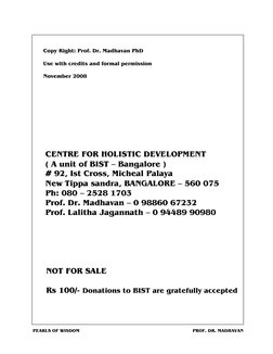 PEARLS OF WISDOM                                              
PROF. DR. MADHAVAN
Copy Right: Prof. Dr. Madhavan PhD
Use with