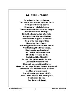 PEARLS OF WISDOM                                              
PROF. DR. MADHAVAN
1.2  GURU –––– PRAYER
In between the eyebro